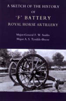 Sketch of the History of 'F' Battery Royal Horse Artillery 2004 (Paperback)