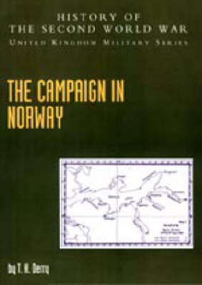The Campaign in Norway: Official Campaign History - History of the Second World War: United Kingdom Military S. (Paperback)