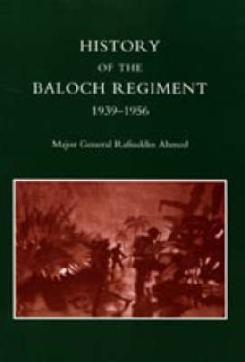 History of the Baloch Regiment 1939-1956 (Paperback)