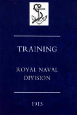 Training Royal Naval Division 1915 (Paperback)