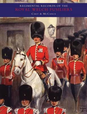 Regimental Records of the Royal Welch Fusiliers: v. 2 (Paperback)