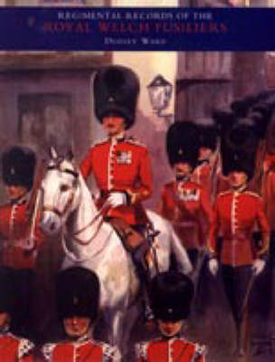 Regimental Records of the Royal Welch Fusiliers: 1914-1918, France and Flanders v. 3 (Paperback)
