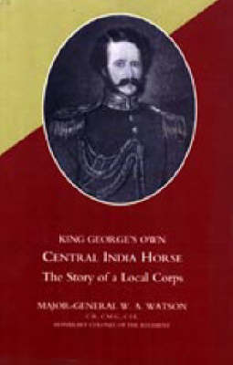 King George's Own Central India Horse (Paperback)