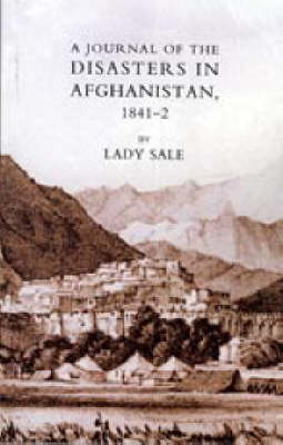 Journal of the Disasters in Afghanistan 1841-2 (Paperback)