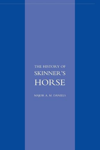 Skinner's Horse: The History of the 1st Duke of York's Own Lancers (Paperback)