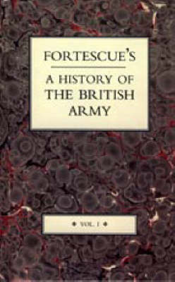 Fortescue's History of the British Army (Hardback)