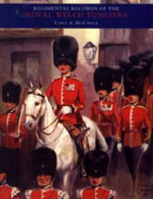Regimental Records of the Royal Welch Fusiliers: v. 1 (Paperback)