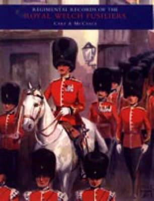 Regimental Records of the Royal Welch Fusiliers: v. 2 (Paperback)