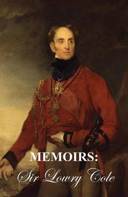 Memoirs of Sir Lowry Cole (Paperback)
