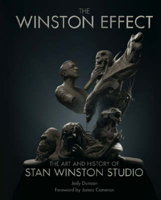 Winston Effect: The Art and History of Stan Winston Studio (Hardback)
