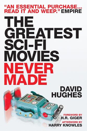 Greatest Sci-Fi Movies Never Made (Paperback)