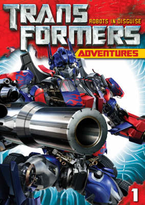 Transformers Adventures: v. 1 (Paperback)