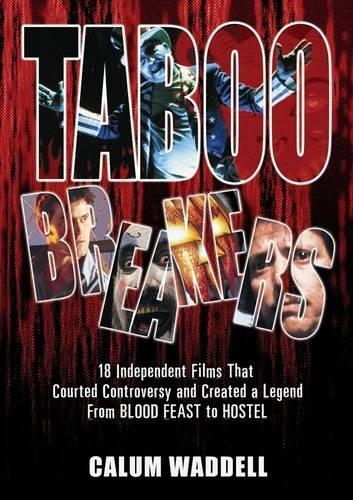 Taboo Breakers: 18 Independent Films That Courted Controversy and Created a Legend (Paperback)