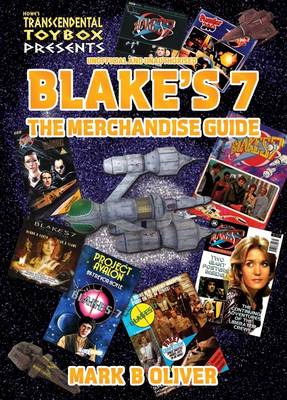 Blake's 7: The Merchandise Guide (Paperback)