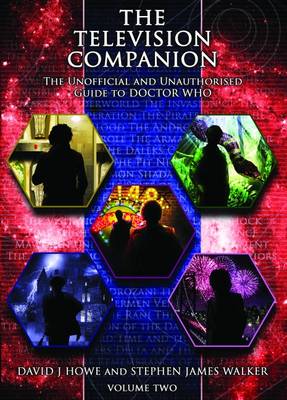 The Television Companion: Doctors 4-8 Vol 2: The Unofficial and Unauthorised Guide to Doctor Who (Paperback)