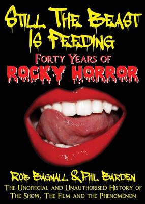 Still the Beast is Feeding: Forty Years of Rocky Horror (Paperback)