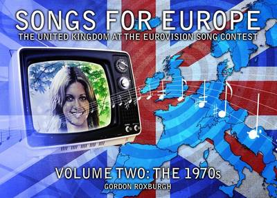 Songs for Europe: The United Kingdom at the Eurovision Song Contest - Songs for Europe (Paperback)