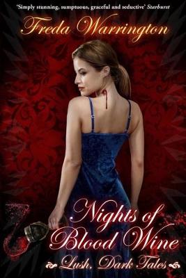 Nights of Blood Wine: Lush Dark Tales (Paperback)