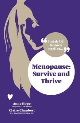 Menopause: Survive and Thrive (Paperback)