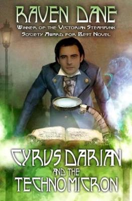 Cyrus Darian and the Technomicron - The Misadventures of Cyrus Darian 1 (Paperback)