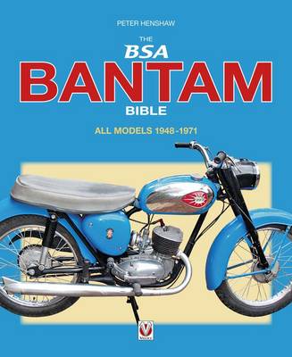 BSA Bantam Bible: All Models 1948 to 1971 - Bible (Hardback)