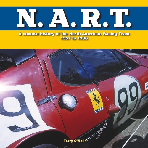 N.A.R.T.: A Concise History of the North American Racing Team 1957 to 1982 (Hardback)