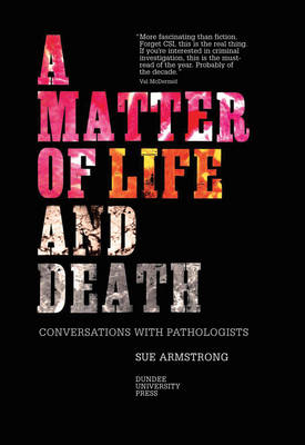 A Matter of Life and Death: Conversations with Pathologists (Paperback)
