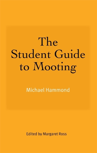 The Student Guide to Mooting (Paperback)