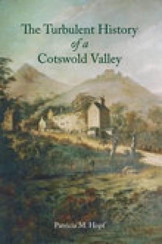 Turbulent History of a Cotswolds Valley (Paperback)