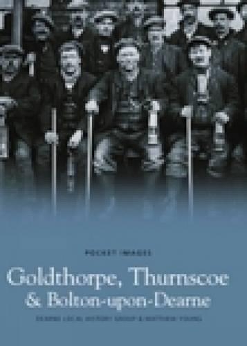 Goldthorpe, Thurnscoe & Bolton upon Dearne (Paperback)