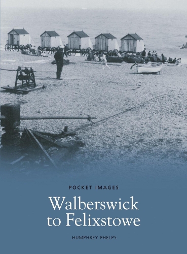 Walberswick to Felixstowe (Paperback)