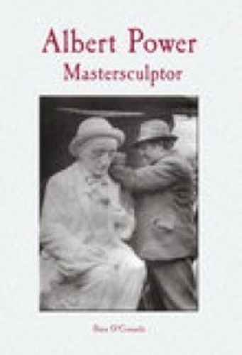 Albert Power: Mastersculptor (Paperback)