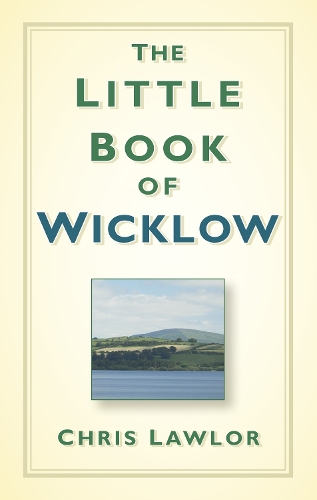 The Little Book of Wicklow (Hardback)