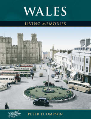 Wales: Living Memories - Living Memories (Paperback)