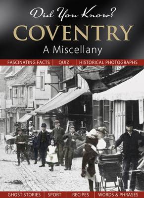 Did You Know? Coventry: A Miscellany (Hardback)