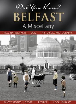Did You Know? Belfast: A Miscellany (Hardback)