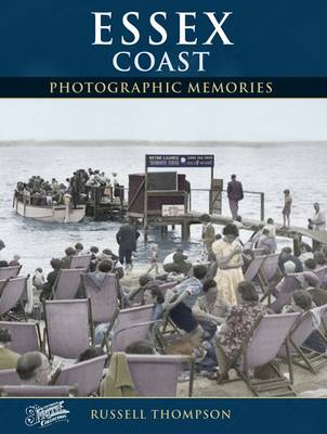 Essex Coast - Photographic Memories (Paperback)