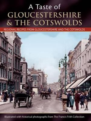 A Taste Of Gloucestershire And The Cotswolds (Paperback)