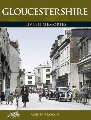 Gloucestershire: Living Memories (Paperback)