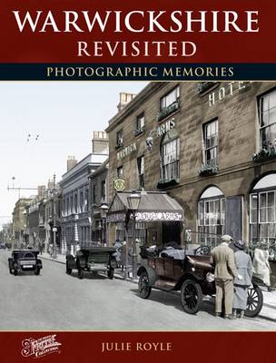 Warwickshire Revisited: Photographic Memories - Photographic Memories (Paperback)