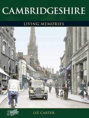 Cambridgeshire: Living Memories (Paperback)