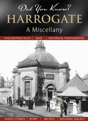 Did You Know? Harrogate: A Miscellany (Hardback)
