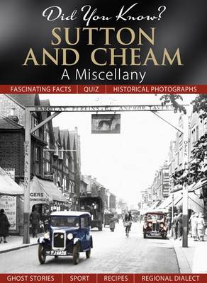 Did You Know? Sutton and Cheam: A Miscellany (Hardback)