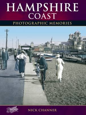 Hampshire Coast: Photographic Memories (Paperback)