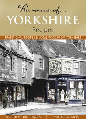 Flavours of Yorkshire - Flavours of... (Hardback)