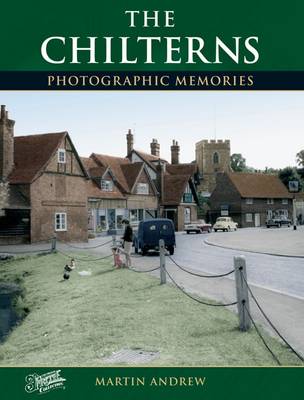 The Chilterns - Photographic Memories (Paperback)