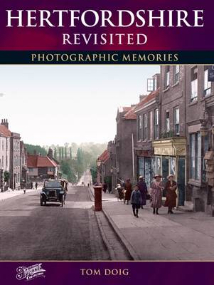 Hertfordshire Revisited - Photographic Memories (Paperback)