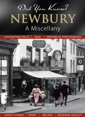 Did You Know? Newbury: A Miscellany - Did You Know? (Hardback)