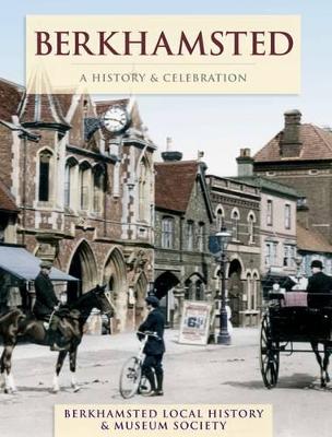 Berkhamstead - A History And Celebration (Paperback)