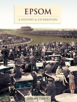 Epsom - A History And Celebration (Paperback)